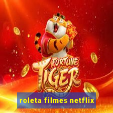 roleta filmes netflix